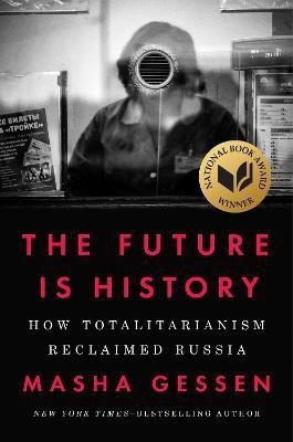 The Future Is History (National Book Award Winner)(English, Hardcover, Gessen Masha)