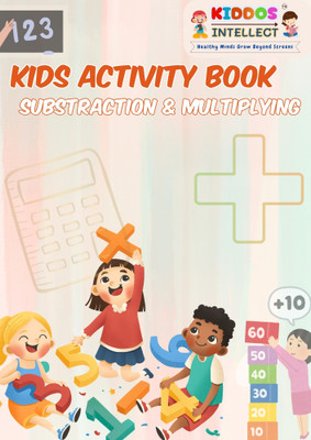 Numbers Subtraction & Multiplication Activity Book for Kids | Fun Math Learning by Kiddos Intellect | Ages 3+ | Build Early Math Skills, Problem-Solving & Number Fluency with Engaging Activities(Paperback, Kiddos Intellect)