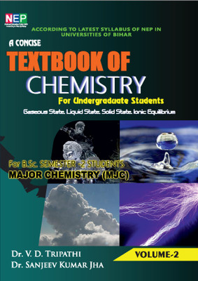 A Concise Text Book of Chemistry Volume-2 ( Gaseous State, Liquid State, Solid State, Ionic equilibrium)(Paperback, Dr. V. D. Tripathi, Dr. Sanjeev Kumar Jha)