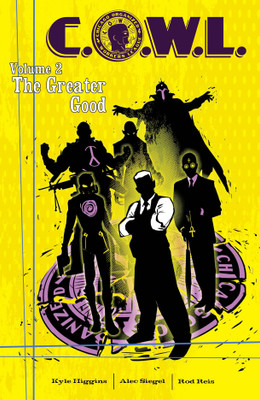 C.O.W.L. Volume 2: The Greater Good: A Massive-Verse Book(English, Paperback, Higgins Kyle)