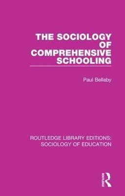 The Sociology of Comprehensive Schooling(English, Paperback, Bellaby Paul)