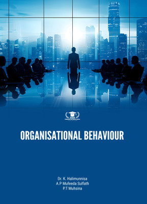 ORGANISATIONAL BEHAVIOUR(Paperback, Dr. K. Halimunnisa, A.P Mufeeda Sulfath, P.T Muhsina)