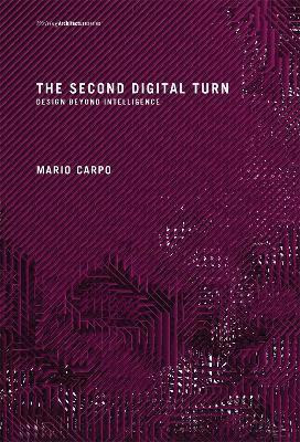 The Second Digital Turn(English, Paperback, Carpo Mario)