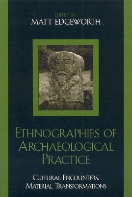 Ethnographies of Archaeological Practice(English, Hardcover, unknown)