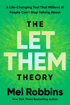 The Let Them Theory: A Life-Changing Tool That Millions of People Can't Stop Talking About PAPERBACK(Paperback, Mel robbins)
