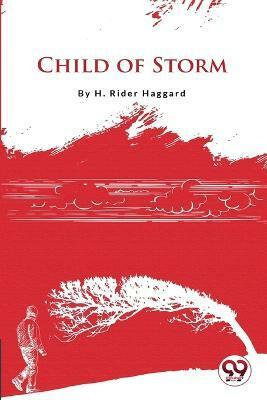 Child Of Storm(Paperback, H. Rider Haggard)