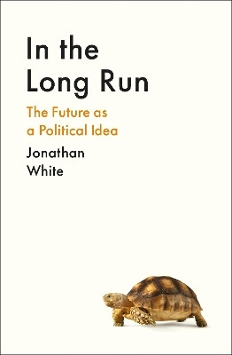 In the Long Run(English, Hardcover, White Jonathan)