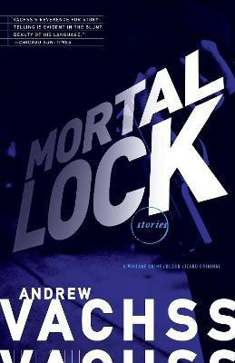 Mortal Lock(English, Paperback, Vachss Andrew)