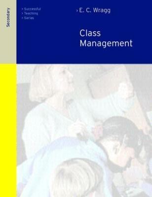 Class Management in the Secondary School(English, Paperback, Wragg Prof E C)