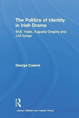 The Politics of Identity in Irish Drama(English, Paperback, Cusack George)