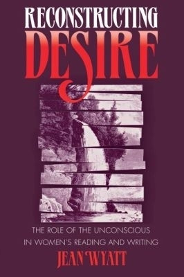 Reconstructing Desire(English, Paperback, Wyatt Jean)