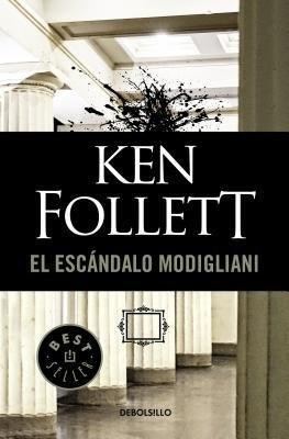 El escandalo Modigliani / The Modigliani Scandal(Spanish, Paperback, Follett Ken)
