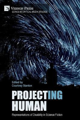 Project(ing) Human: Representations of Disability in Science Fiction(English, Paperback, unknown)