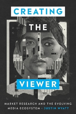Creating the Viewer(English, Hardcover, Wyatt Justin)