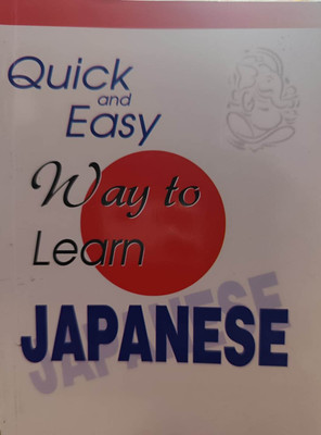 Quick and Easy Way to Learn Japanese 01 Edition(English, Paperback, Vinayak)