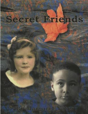 Secret Friends(English, Paperback, Yater Margaret)