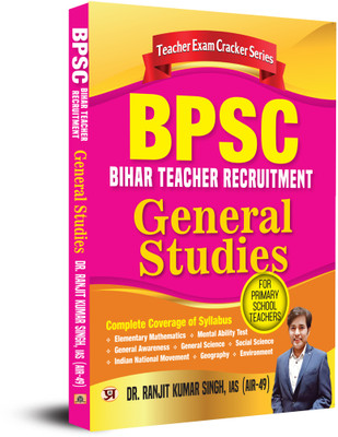 Bpsc Bihar Teacher Recruitment General Studies  - Revised and Updated Syllabus 2022-2023 | Recommended Book for Best Performance in Competitive Exam(English, Paperback, Singh Ranjit Kumar)