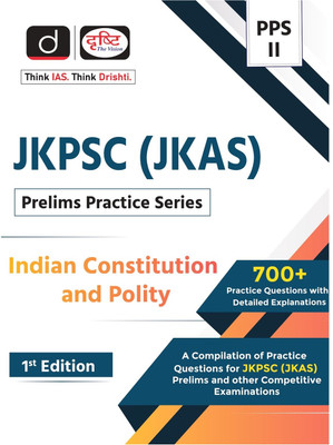 JKPSC (JKAS) PPS-II Indian Constitution & Polity 1ST EDITION | Drishti IAS | Prelims Exam Book(Paperback, Team Drishti)