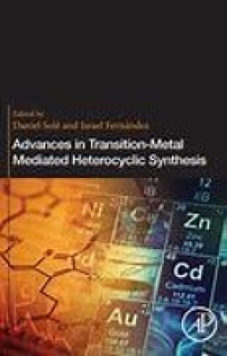 Advances in Transition-Metal Mediated Heterocyclic Synthesis(Hardcover, Sole, Daniel)