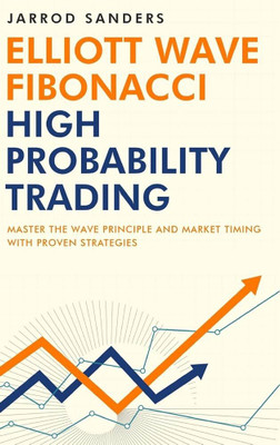 Elliott Wave - Fibonacci High Probability Trading(Paperback, Jarrod Sanders)