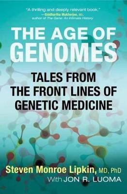 The Age of Genomes(English, Paperback, Lipkin Steven Monroe)