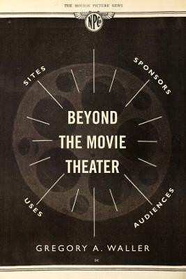 Beyond the Movie Theater(English, Paperback, Waller Gregory A.)