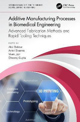 Additive Manufacturing Processes in Biomedical Engineering(English, Hardcover, unknown)