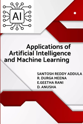 Applications of Artificial Intelligence and Machine Learning(English, Paperback, SANTOSH REDDY ADDULA)