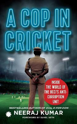 A Cop in Cricket(English, Paperback, Kumar Neeraj)