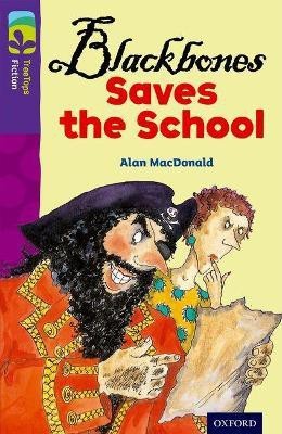 Oxford Reading Tree TreeTops Fiction: Level 11 More Pack A: Blackbones Saves the School(English, Paperback, MacDonald Alan)