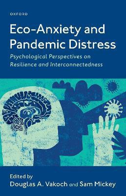 Eco-Anxiety and Pandemic Distress(English, Hardcover, unknown)