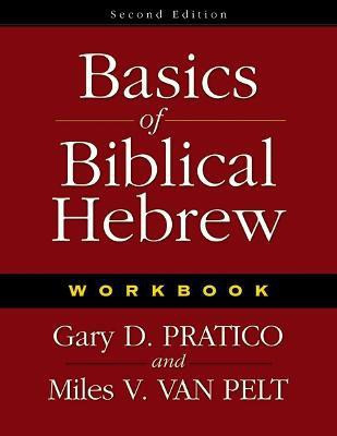 Basics of Biblical Hebrew Workbook(English, Paperback, Pratico Gary D.)
