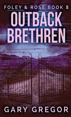 Outback Brethren(English, Hardcover, Gregor Gary)