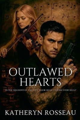 Outlawed Hearts(English, Paperback, Rosseau Katheryn)
