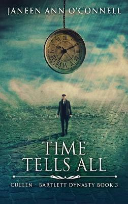 Time Tells All(English, Hardcover, O'Connell Janeen Ann)