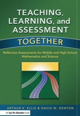 Teaching, Learning, and Assessment Together(English, Paperback, Ellis Arthur K.)