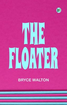 The Floater(Paperback, Bryce Walton)