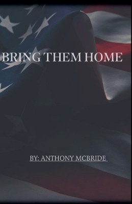 Bring them Home(English, Paperback, McBride Anthony)