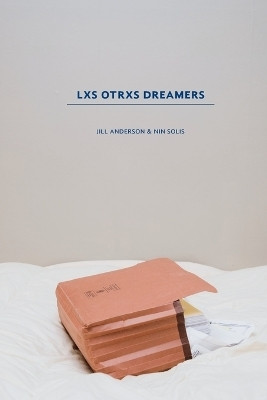 Lxs Otrxs Dreamers(English, Paperback, Anderson Jill)
