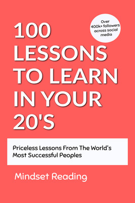 100 Lessons To Learn In Your 20s(Hardcover, Mindset Reading)