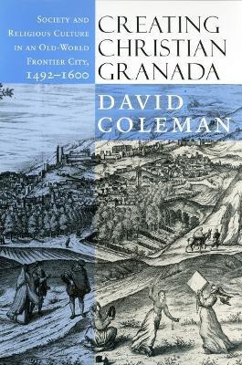 Creating Christian Granada(English, Hardcover, Coleman David)