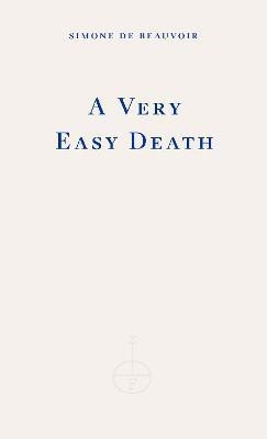 A Very Easy Death(English, Paperback, de Beauvoir Simone)