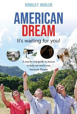 American Dream ---It's Waiting For You(English, Paperback, Whalen Ronald F)