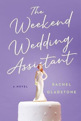 The Weekend Wedding Assistant(English, Paperback, Gladstone Rachel)