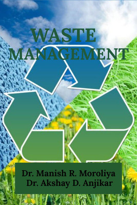 Waste Management(English, Paperback, Dr. Manish R. Moroliya)
