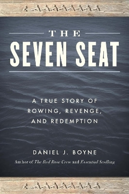 The Seven Seat(English, Paperback, Boyne Daniel J.)
