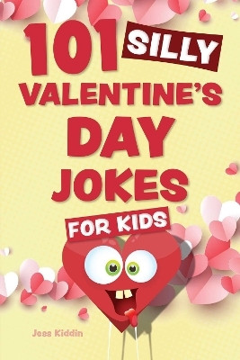 101 Silly Valentine's Day Jokes for Kids(English, Paperback, Editors of Ulysses P)