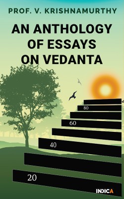 An Anthology of Essays on Vedanta(Hardcover, Prof. V. Krishnamurthy)