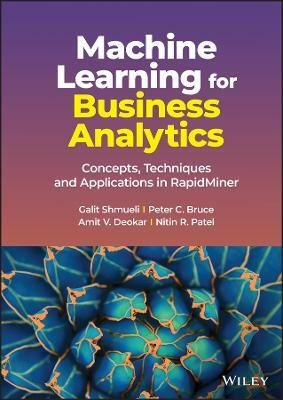 Machine Learning for Business Analytics(English, Hardcover, Shmueli Galit)