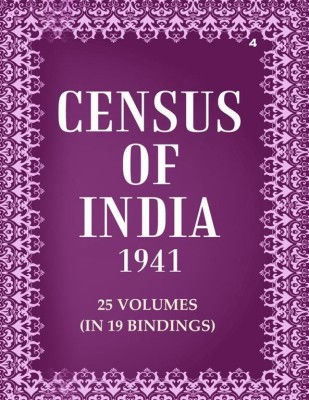 Census of India 1941: United Provinces, Punjab, Bihar, Central Provinces & Berar - Tables Volume Book 4 Vol. V to VIII(Paperback, B. Sahay, Khan Bahadur Sheikh Fazl-i-Ilahi, W. G. Archer, R. K. Ramadhyani)